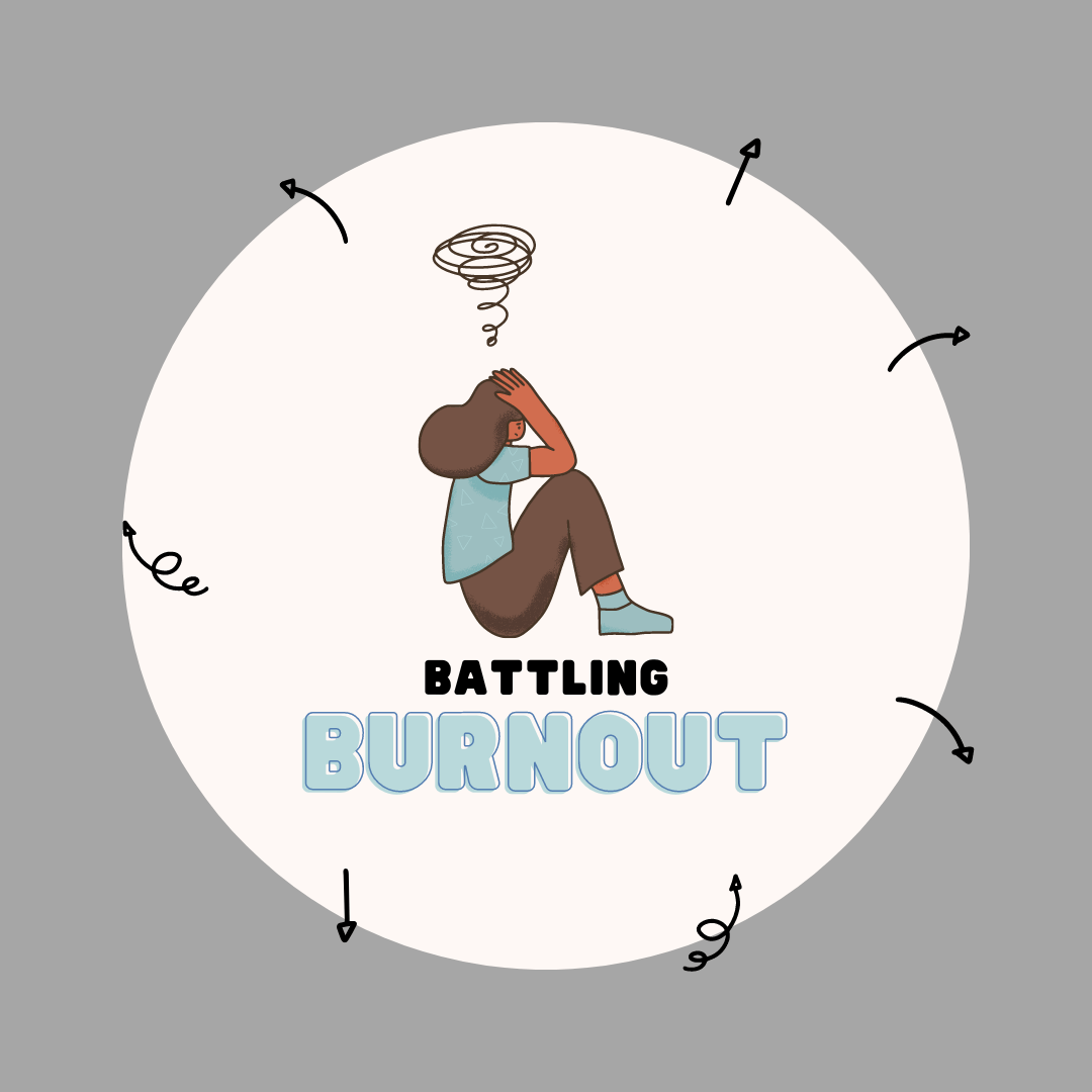 Battling Burnout - a cartoon woman of colour sits on the floor holding her head in her hands with frustration marks above her head